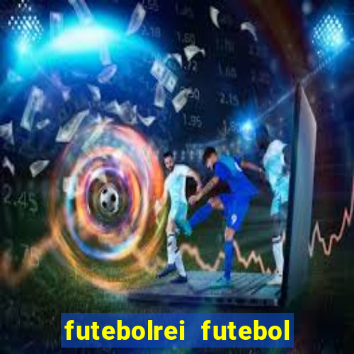 futebolrei futebol ao vivo